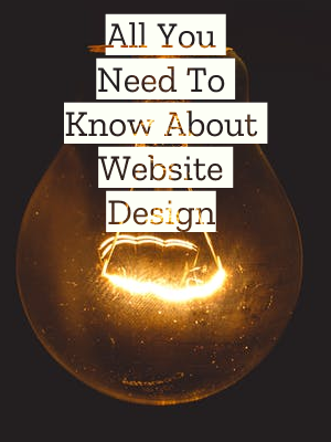 All You Need To Know About Website Design