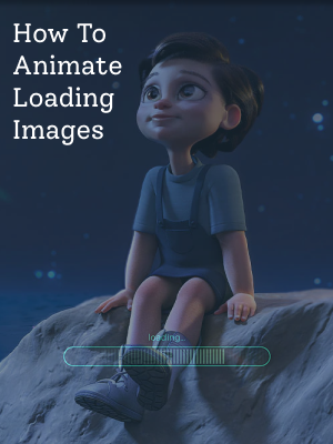 How To Animate Loading Images